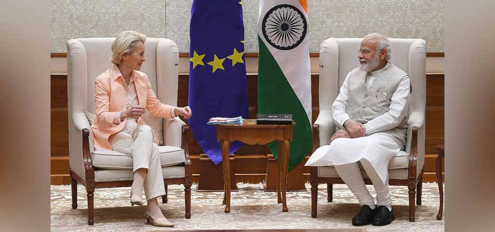  Prime Minister Shri Narendra Modi held talks with H. E. Ms. Ursula Von Der Leyen, President of the European Commission, in New Delhi